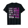 "I Don't Want To Look Skinny Funny Workout Kick Your Gym Ass T-Shirt