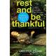 Rest and Be Thankful