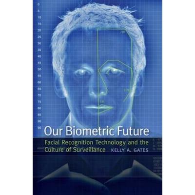 Our Biometric Future: Facial Recognition Technolog...