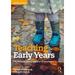 Teaching Early Years: Curriculum Pedagogy and Assessment (Paperback)