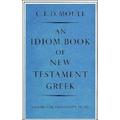 An Idiom Book of New Testament Greek By C f d Moule (Paperback)