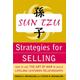 Sun Tzu Strategies for Selling: How to Use The Art of War to Build Lifelong Customer Relationships: How to Use The Art of War to Build Lifelong Customer Relationships