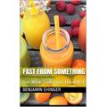 Fast From Something: One Week Trial Series (Book #2): One Week Trial Series, #2