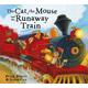 The Cat and the Mouse and the Runaway Train