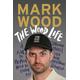 The Wood Life A Not so Helpful How-To Guide on Surviving Cricket, Life and Everything in Between