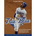 True Blue: The Los Angeles Dodgers' Unforgettable 2020 World Series Season