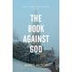 The Book Against God