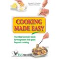 Cooking Made Easy: The ideal cookery book for beginners that goes beyond cooking