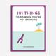 101 Things To Do When You're Not Drinking Book | Maia Gifts