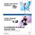 Adobe Photoshop Elements 7 and Adobe Premiere Elements 7 Classroom in a Book Collection