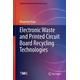 Electronic Waste and Printed Circuit Board Recycling Technologies