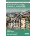 Responding to Climate Change in Asian Cities: Governance for a more resilient urban future