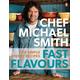 Fast Flavours: 110 Simple Speedy Recipes: A Cookbook