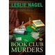 The Book Club Murders: The Oakwood Book Club Mystery Series