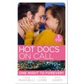 Hot Docs On Call: One Night To Forever?: Their One Night Baby (Paddington Children's Hospital) / Forbidden to the Playboy Surgeon (Paddington Children's Hospital) / Mummy, Nurse…Duchess? (Paddington Children's Hospital)