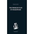 The Problem Plays of Shakespeare: A Study of Julius Caesar, Measure for Measure, Antony and Cleopatra