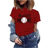 CZHJS Women s Short Sleeve Cute Tops for Mama Clearance Mother s Day Leisure Baseball Lover Tunic Ladies Crewneck Baseball MOM Funny Letter Printing Summer Vintage Shirts Red XXXL