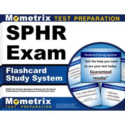 Sphr Exam Flashcard Study System: Sphr Test Practice Questions & Review For The Senior Professional In Human Resources Certification Exam