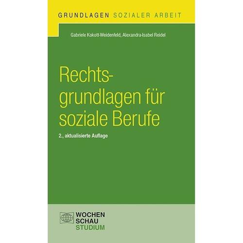 Rechtsgrundlagen für soziale Berufe - Gabriele Kokott-Weidenfeld, Alexandra-Isabel Reidel, Kartoniert (TB)