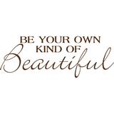 Picniva Be Your Own Kind of Beautiful Wall Decal Vinyl in Brown | 8 H x 22 W in | Wayfair Be your Own -5