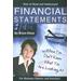 How To Read And Understand Financial Statements When You Don't Know What You Are Looking At: For Business Owners And Investors
