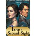 Love at Second Sight: A Pride and Prejudice Variation Anthology (Paperback)