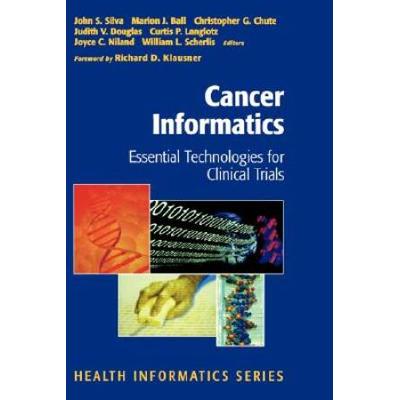 Cancer Informatics: Essential Technologies For Cli...
