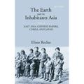 The Earth and its Inhabitants Asia: EAST ASIA:CHINESE EMPIRE COREA AND JAPAN Volume 2nd [Hardcover]