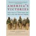 Pre-Owned America s Victories: Why the U.S. Wins Wars and Will Win War on Terror (Paperback) 1595230386 9781595230386