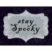 The Holiday Aisle® Stay Spooky - Wrapped Canvas Graphic Art Metal | 30 H x 40 W x 1.25 D in | Wayfair 0E80A765390145CFBC1F6AD5DD56821D