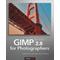 Gimp 2.8 For Photographers: Image Editing With Open Source Software