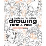 Anatomy For Artists: Drawing Form & Pose: The Ultimate Guide To Drawing Anatomy In Perspective And Pose With Tomfoxdraws