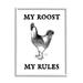 Stupell Industries My Roost & Rules Funny Chicken by Lil' Rue - Floater Frame Graphic Art on in Black/Brown/White | 30 H x 24 W x 1.5 D in | Wayfair