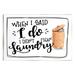 Stupell Industries I Do Didn't Mean Laundry Funny Phrase Floater Canvas Wall Art By ND Art Wood in Brown | 13 H x 19 W in | Wayfair au-098_wd_13x19