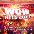 Various Artists - Wow Hits 2013: 30 of Today's Top Christian Artists & Hits CD Album - Used