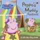 Peppa's muddy festival - Mandy Archer - Board book - Used