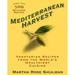 Pre-Owned Mediterranean Harvest : Vegetarian Recipes from the World s Healthiest Cuisine 9781605294285 /