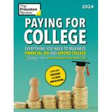 College Admissions Guides: Paying for College 2024 : Everything You Need to Maximize Financial Aid and Afford College (Paperback)