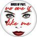 Birds of Prey Harley Quinn No One Is Like Me Licensed 1.25 Inch Button 87886