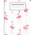 Composition Notebook : Ballet Composition Book College Ruled (Paperback)