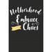 Motherhood Embrace the Chaos: Blank Lined Writing Journal Notebook Diary 6x9