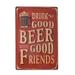 Occident Retro Plaque Wall Decor Vintage Metal Poster Plate Metal Signs Painting Plaque for Bar Pub Home (DRINK GOOD BEER WITH GOOD FRIENDS)