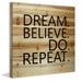 MARMONT HILL - Handmade Dream Believe Do Repeat V Painting Print on Natural Pine Wood 32 x 32