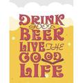 Drink Good Beer Live the Good Life: Beer Tasting Journal. Great Gift for Beer Lovers to Note All Tasting Details.