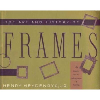 The Art & History Of Frames