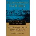 Pre-Owned William Johnson s Natchez: The Ante-Bellum Diary of a Free Negro (Paperback 9780807118559) by William Ransom Hogan Edwin Adams Davis William L Andrews