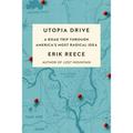 Pre-Owned Utopia Drive: A Road Trip Through America s Most Radical Idea (Hardcover 9780374106577) by Erik Reece