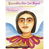 Pre-Owned Biscochitos para San Miguel: Cookies for Saint Michael (Hardcover 9781734875027) by Fernando Sergio