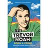 It's Trevor Noah: Born A Crime - Trevor Noah, Kartoniert (TB)
