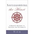 Pre-Owned Safeguarding the Heart (P) (Paperback 9781590560341) by Venerable Yifa